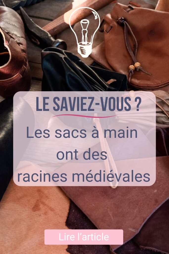 sacs à main médiévaux à nos jours, en cuir