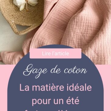 Douceur pour l'été avec la gaze de coton