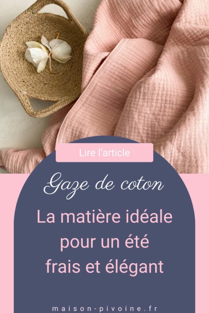 Douceur pour l'été avec la gaze de coton