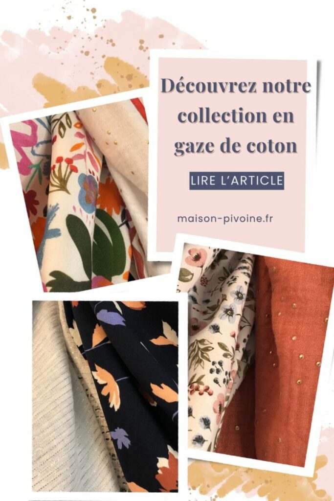 Gaze de coton, découvrir notre collection