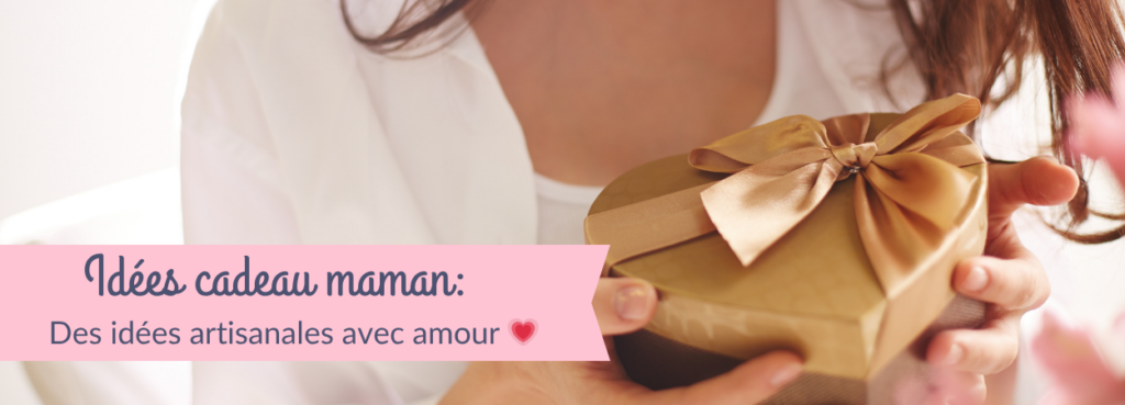 Idées cadeau maman faites avec amour