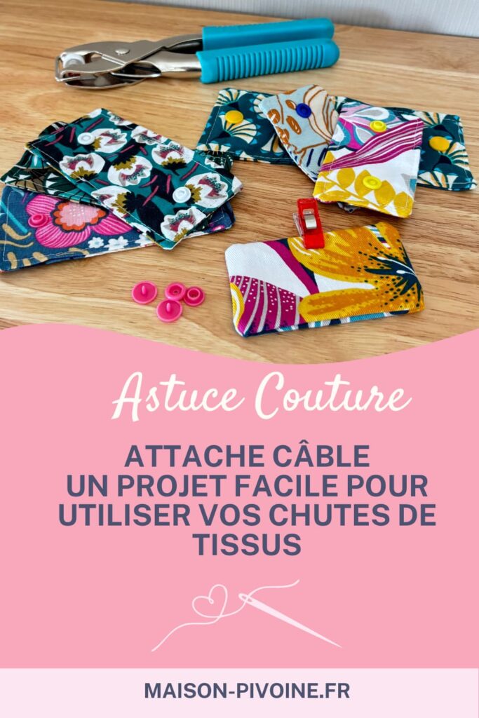 Astuce couture avec le tuto simple d'attache câble