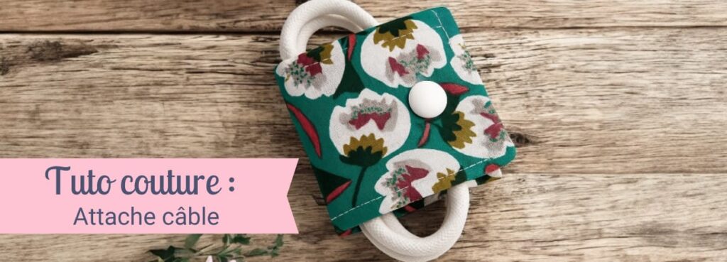 tuto couture attache câble