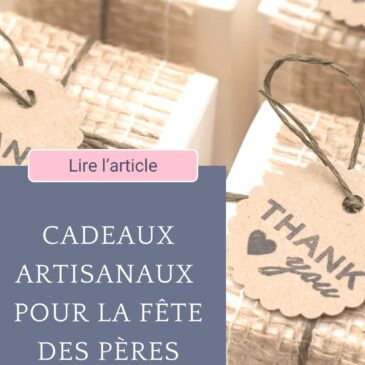cadeaux artisanaux pour la fête des pères