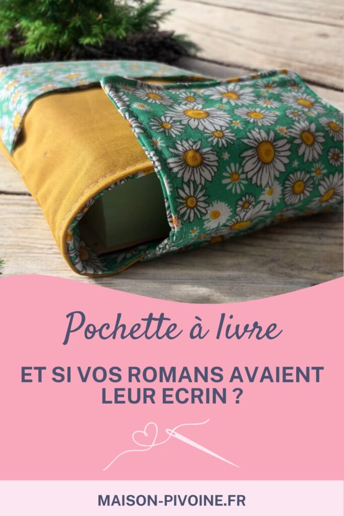 Pochette pour livre, une jolie protection à vos romans - Fait main en France par Maison Pivoine