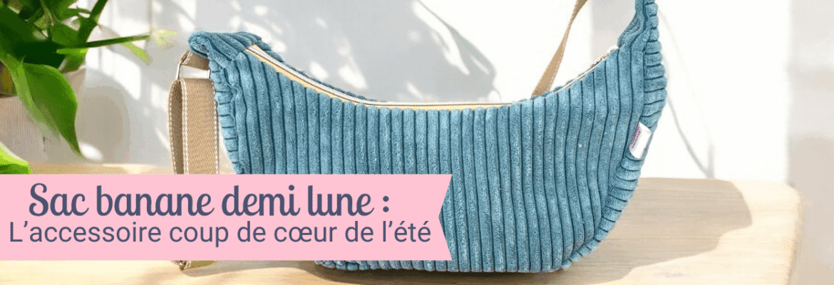 sac banane demi lune